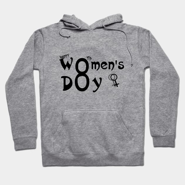 happy women's day , a cute women' day ,Design Hoodie by MdArt43